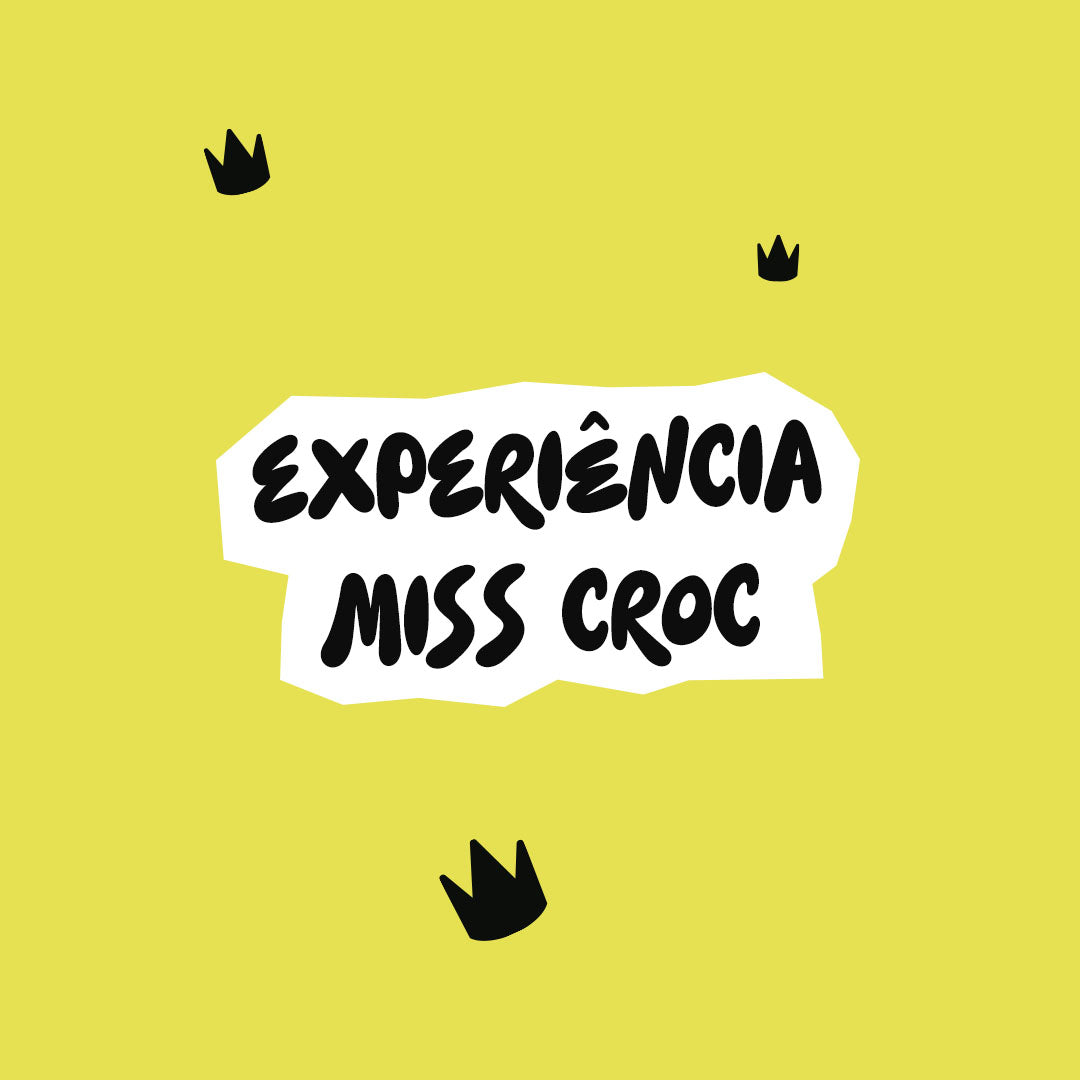 Experiência Miss Croc